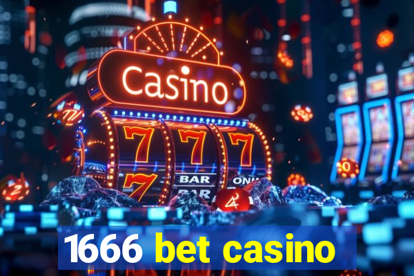 1666 bet casino